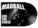 Madball-For The Cause (UK IMPORT) VINYL NEW