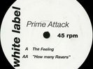 Prime Attack - The Feeling / How Many Ravers (12