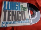 LUIGI TENCO IO SONO UNO VORREI ESSERE LA   ITALY 45 giri 7