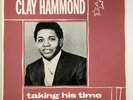 Clay Hammond Taking His Time | Kent 081 |1989  Rare Soul | Northern | Graded VG