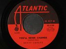 BETTY LAVETT: You'll Never Change / Here I Am 45 (wol) rare Blues & R&B