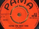 PAT RHODEN   Maybe the next time / Got to see you PAMA PM811 1970 45 NEAR MINT