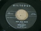 ROCKABILLY HILLBILLY 45 -ARKIE SHIBLEY & DEW BOY - HOT ROD RACE - GILT EDGE