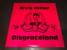 Elvis Hitler Disgraceland Rare Vinyl Record Wanghead Records WH004 Psychobilly