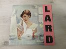 Lard - Pure Chewing Satisfaction LP Vinyl