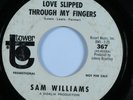 Northern Soul 45 SAM WILLIAMS Love Slipped Through My Fingers TOWER promo HEAR