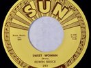 SUN 292 Edwin Bruce Orig Rockabilly 45 Near Mint Sweet Woman