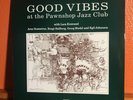 Lars Erstrand & Arne Domnérus - Good Vibes At The Pawnshop Jazz Club LP MINT ...