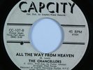 Northern Soul 45 CHANCELLORS All The Way From Heaven CAPCITY HEAR