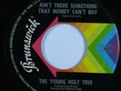 Mod Jazz Soul 45 YOUNG HOLT TRIO Ain't There Something Money...BRUNSWICK HEAR