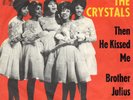 The Crystals - Then He Kissed Me / Brother Julius- Vinyl Single 7