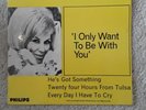 DUSTY SPRINGFIELD I Only Want To Be With You  EP 1964  PHILIPS   superb EX *pics