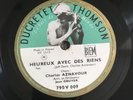 78 RPM CHARLES AZNAVOUR  Heureux avec des riens DUCRETET THOMSON 790V009