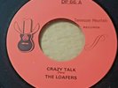 LOAFERS - CRAZY TALK - KENNY OWEN - I GOT THE BUG - RARE  7