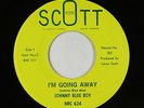 Northern/Deep Soul 45 - Johnny Blue Boy - I'm Going Away - Scott - VG++ mp3