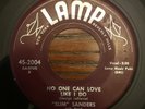 Slim Sanders - No One Can Love Like I Do 45 Lamp R&B Jump Blues Killer