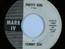 Teen Rockabilly 45 TOMMY ROE Pretty Girl MARK IV promo HEAR