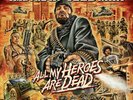 R.A. The Rugged Man All My Heroes Are Dead 3LP