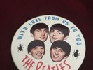 Rare Vintage 1960s THE BEATLES - WITH LOVE FROM US TO YOU Large Badge