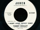 45bs-Soul-JOHEN 9200-Tommy Ridgley-(I want some Money Baby/All My Love) PROMO