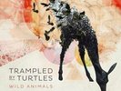 TRAMPLED BY TURTLES - WILD ANIMALS NEW VINYL