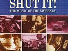 SHUT IT - THE MUSIC OF THE SWEENEY - LP