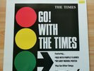 The Times ?– Go  With The Times Vinyl