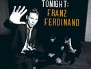 Franz Ferdinand-Tonight: Franz Ferdinand (UK IMPORT) VINYL NEW