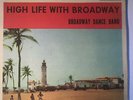 BROADWAY DANCE BAND High Life With Broadway Ex 1960 UK Decca World P/S 7