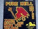 PURE HELL THESE BOOTS ARE MADE FOR WALKING 7