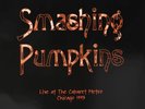 Vinile Smashing Pumpkins - Live At The Cabaret Metro Chicago 1993 - 2 Lp
