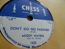Blues MUDDY WATERS Chess 1630 Diamonds AT Your Feet, Don't Go No Further 1957 E-