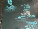 LP BIG JOHN PATTON - ALONG CAME JOHN - BLUE NOTE 84130 VINYL