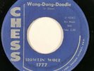 HOWLIN' WOLF Wang Dang Doodle / Back Door Man Chess Blues 45 HEAR