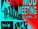 New vinyl - Various MOD MEETING VOL.2 UK Freakbeat / Mod 60s Psych Garage 45s