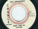 CA Garage - Teddy & His Patches CHANCE 101 Suzy Creamcheese / From day to day ?