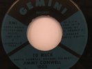 Jimmy Conwell To Much /Let It All Out-Gemini 1003
