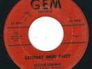 Rockabilly - Reggie Perkins GEM 1201 Saturday night party / Pretty Kitty ?