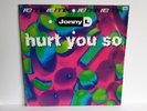 JONNY L - HURT YOU SO - 12