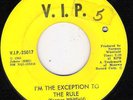 VELVELETTES V.I.P. 25017 I'M THE EXCEPTION TO THE RULE  VG ++