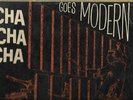 CHA CHA CHA GOES MODERN - ALFREDITO AND HIS ORCHESTRA