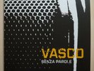 VASCO ROSSI - SENZA PAROLE   - VINILE 45 GIRI - NUOVO 2007 inciso solo Lato A