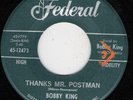BOBBY KING FEDERAL 12473  THANKS MR. POSTMAN   VG +++