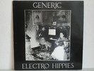 GENERIC / ELECTRO HIPPIES  Play Loud Or Not At All  Split LP 12