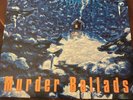Nick Cave and the Bad Seeds Murder Ballads