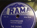78rpm Blues; The Crows ; Heartbreaker & Call A Doctor ; Rama - RR-10