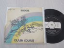 BUDGIE - CRASH COURSE / NUDE DISINTERGRATING 7