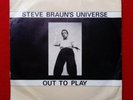 STEVE BRAUN'S UNIVERSE OUT TO PLAY 7