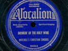 78tk-Black Gospel-VOCALION 04844-Mitchell's Christian Singers-(Drinkin' of Holy