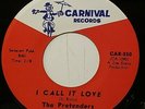 THE PRETENDERS I Call It Love / Feelin' Good 1970 FUNK SOUL 45 Carnival